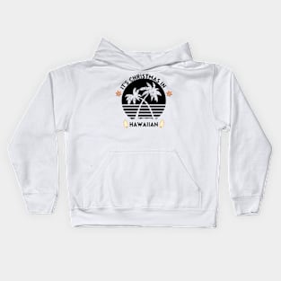 It's Christmas In Hawaiian Kids Hoodie